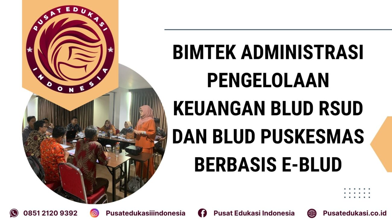 Bimtek Administrasi Keuangan BLUD RSUD & Puskesmas Berbasis E-BLUD Terbaru 2025/2026