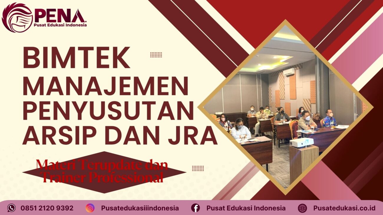 Bimtek Manajemen Penyusutan Arsip dan JRA Terbaru 2025/2026