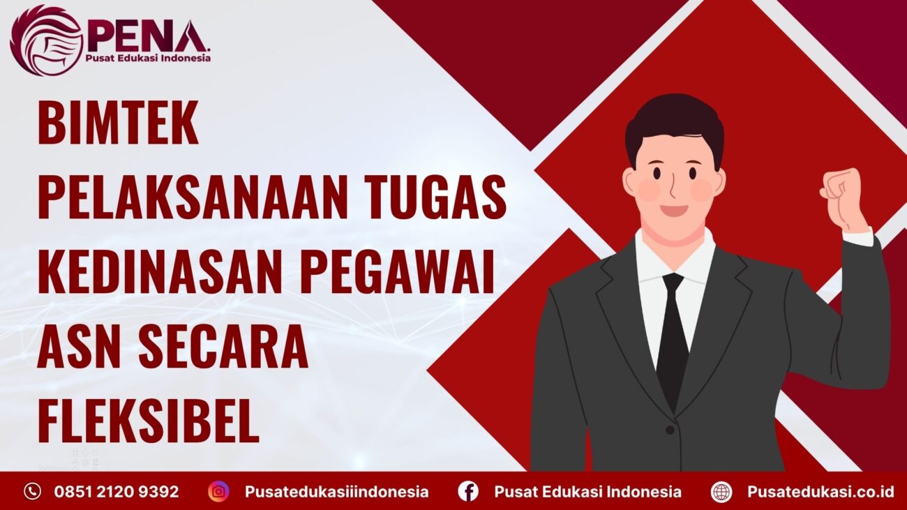 Bimtek Permen PAN RB No.4 Tahun 2025 Tentang Pelaksanaan Tugas Kedinasan Pegawai ASN Secara Fleksibel Terbaru 2025/2026