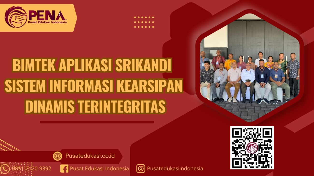 Bimtek Aplikasi SRIKANDI Sistam Informasi Kearsipan Dinamis Terintegrasi Terbaru 2025/2026