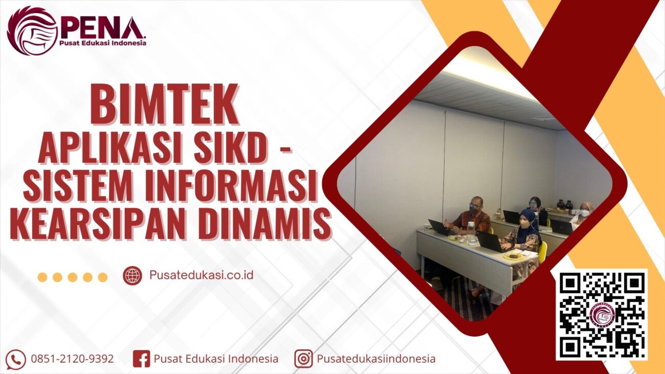 Bimtek Aplikasi SIKD - Sistem Informasi Kearsipan Dinamis Terbaru 2025/2026
