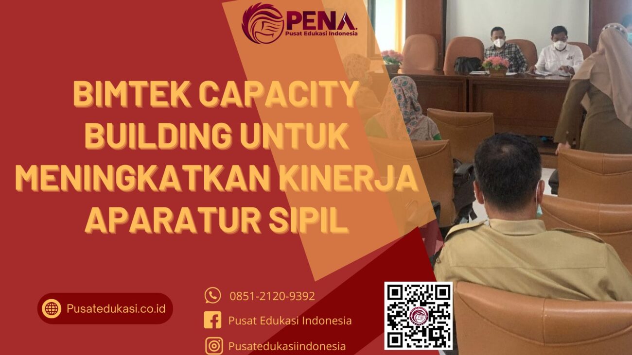 Bimtek Capacity Building Untuk Meningkatkan Kinerja Aparatur Sipil Negara (ASN) Terbaru 2025/2026