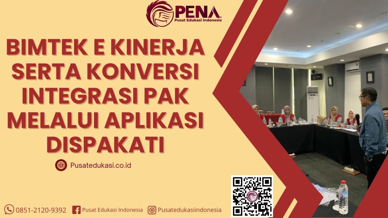 Bimtek E Kinerja serta Konversi Integrasi PAK melalui Aplikasi DISPAKATI Terbaru 2025/2026