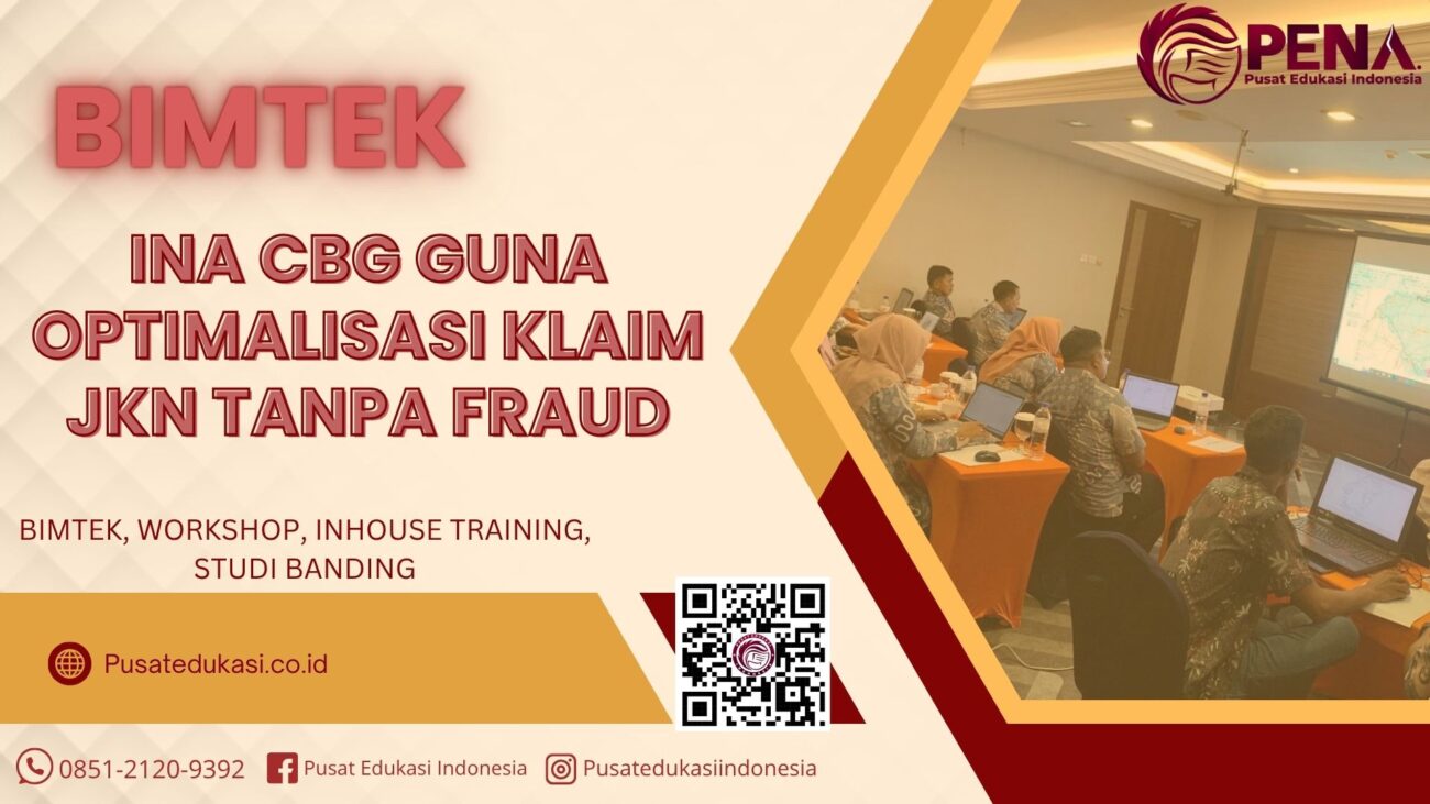 Bimtek INA CBG Guna Optimalisasi Klaim JKN Tanpa Fraud Terbaru 2025/2026