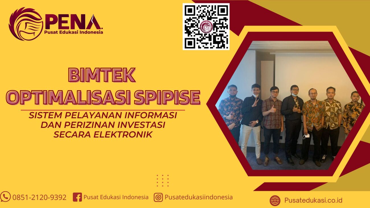 Bimtek Optimalisasi SPIPISE - Sistem Pelayanan Informasi dan Perizinan Investasi Secara Elektronik Terbaru 2025/2026