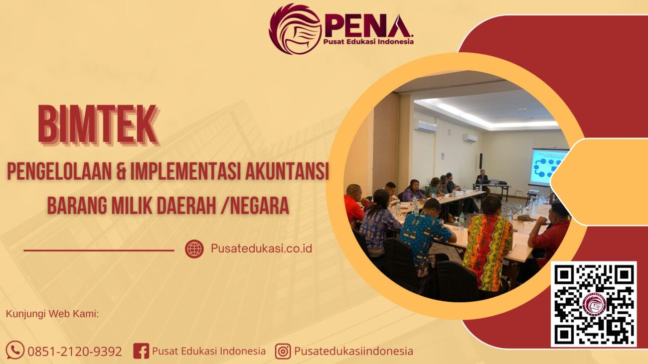 Bimtek Pengelolaan dan Implementasi Akuntansi Barang Milik Daerah/Negara Terbaru 2025-2026