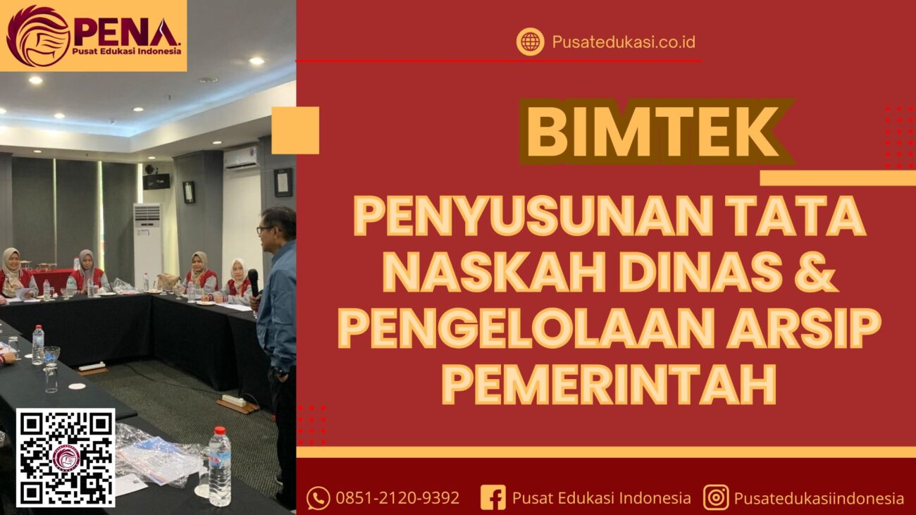 Bimtek Penyusunan Tata Naskah Dinas dan Pengelolaan Arsip Pemerintah Terbaru 2025
