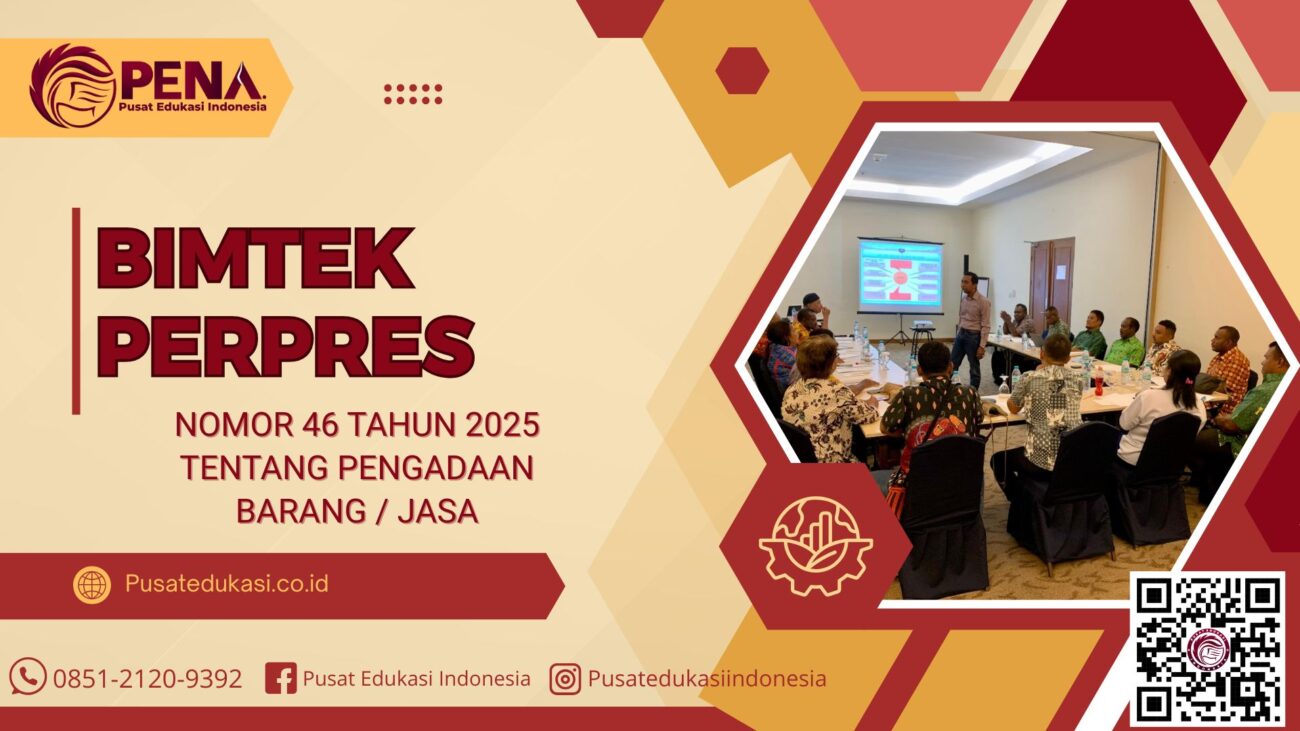 Bimtek Perpres Nomor 46 Tahun 2025 Tentang Pengadaan Barang/Jasa Terbaru 2025-2026