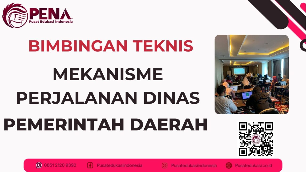 Bimtek Mekanisme Perjalanan Dinas Pemerintah Daerah Terbaru 2025/2026
