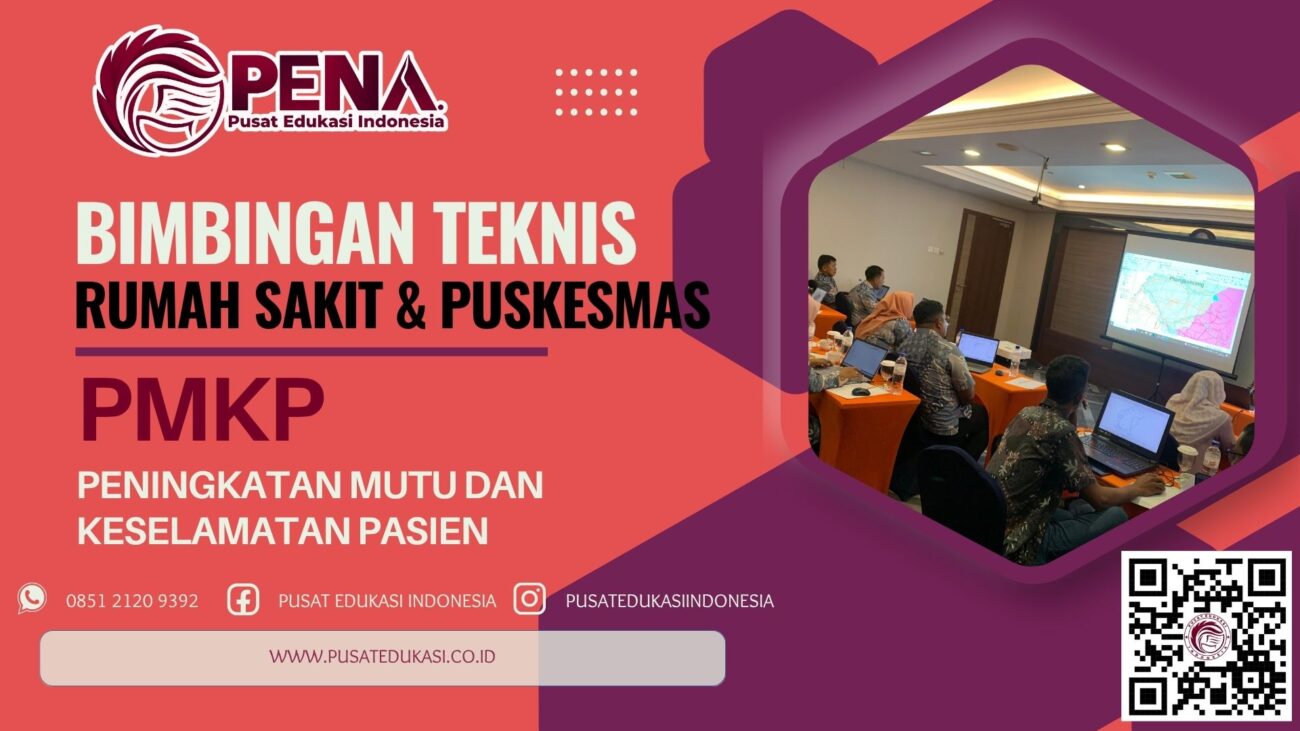 Bimtek PMKP - Peningkatan Mutu dan Keselamatan Pasien Rumah Sakit
