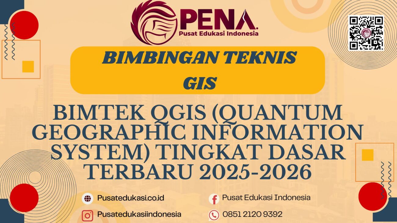 Bimtek QGIS (Quantum Geographic Information System) Tingkat Dasar Terbaru 2025-2026