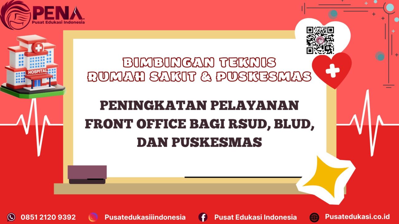 Bimtek Peningkatan Pelayanan Front Office Bagi RSUD, BLUD, dan Puskesmas Terbaru 2025/2026