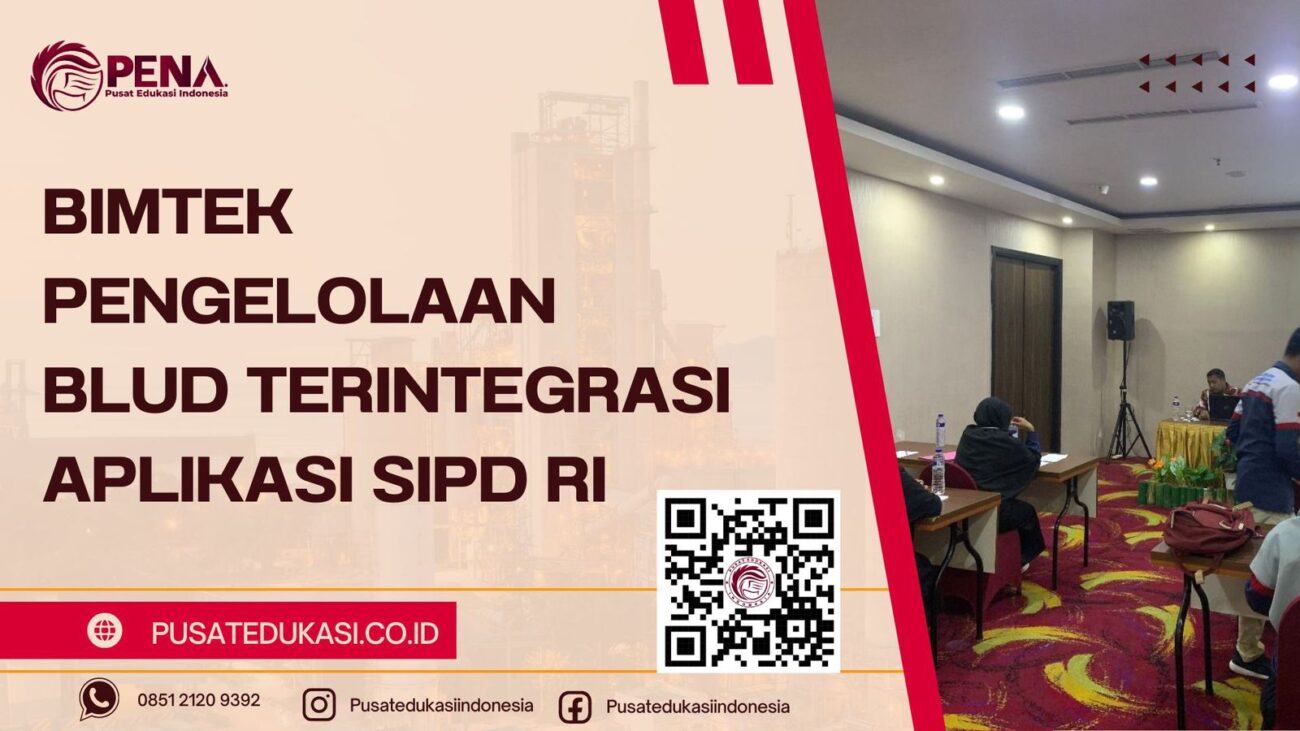 BIMTEK PENGELOLAAN BLUD TERINTEGRASI APLIKASI SIPD RI TERBARU 2025/2026