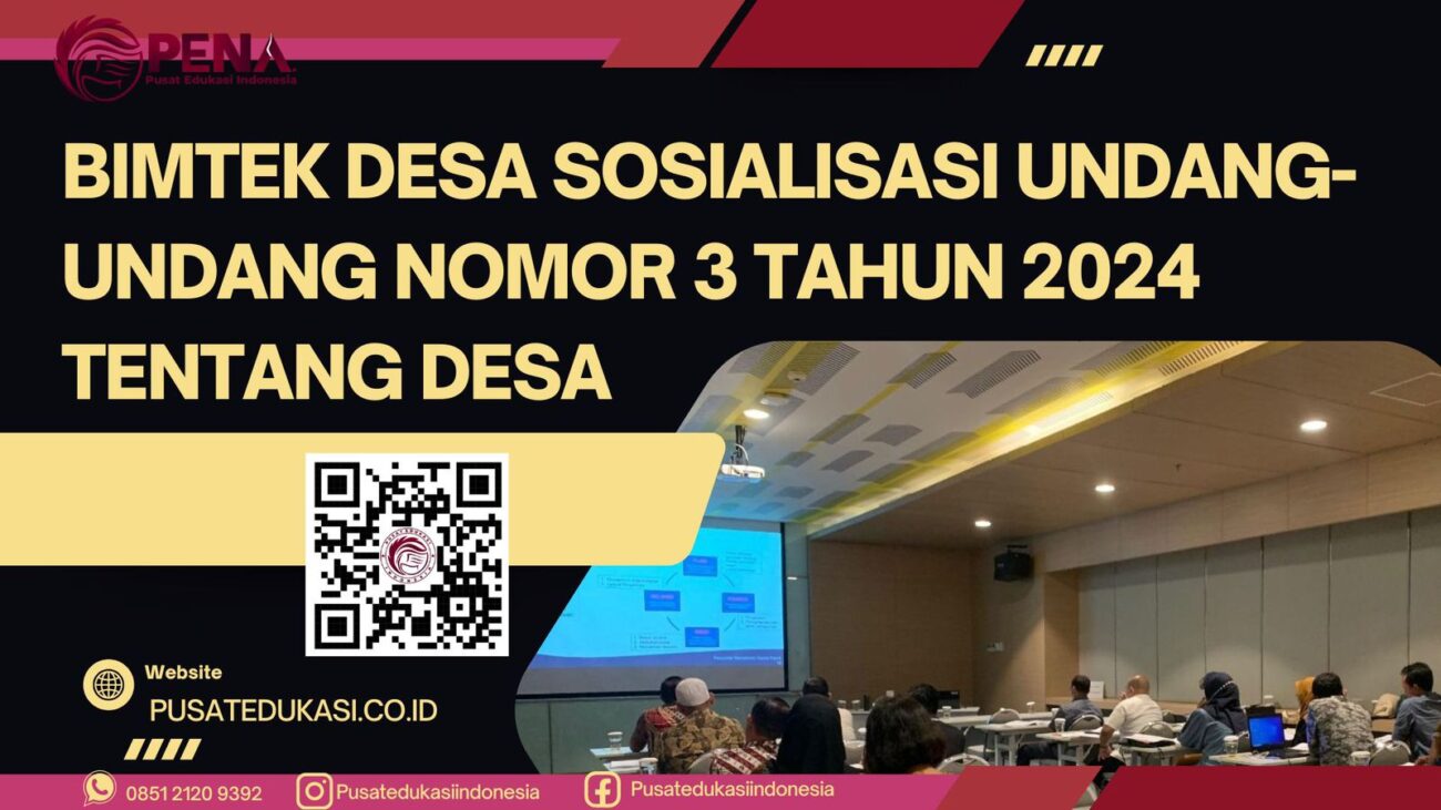 BIMTEK DESA SOSIALISASI UNDANG-UNDANG NOMOR 3 TAHUN 2024 TENTANG DESA TERBARU 2025/2026