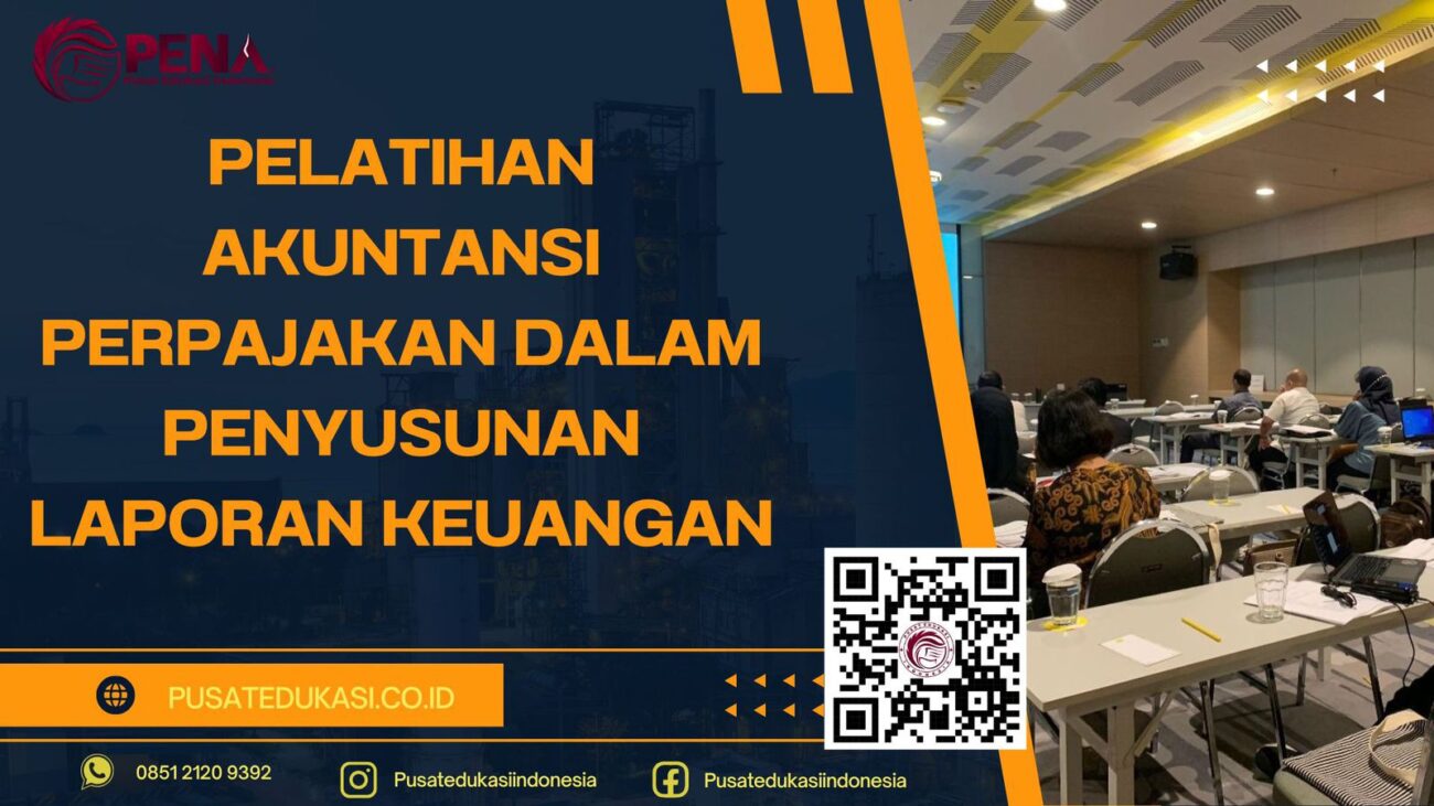 PELATIHAN AKUNTANSI PERPAJAKAN DALAM PENYUSUNAN LAPORAN KEUANGAN TERBARU 2025/2026