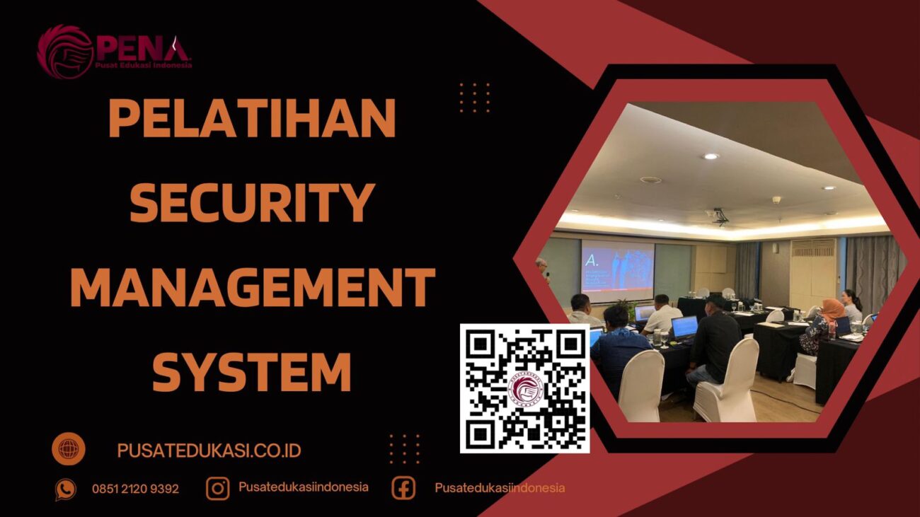 PELATIHAN SECURITY MANAGEMENT SYSTEM TERBARU 2025/2026