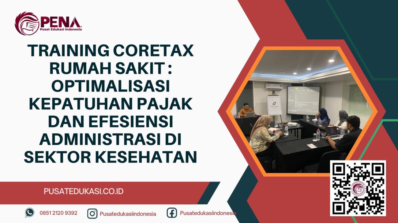 TRAINING CORATEX RUMAH SAKIT: OPTIMALISASI KEPATUHAN PAJAK DAN EFESIENSI ADMINISTRASI DI SEKTOR KESEHATAN TERBARU 2025/2026