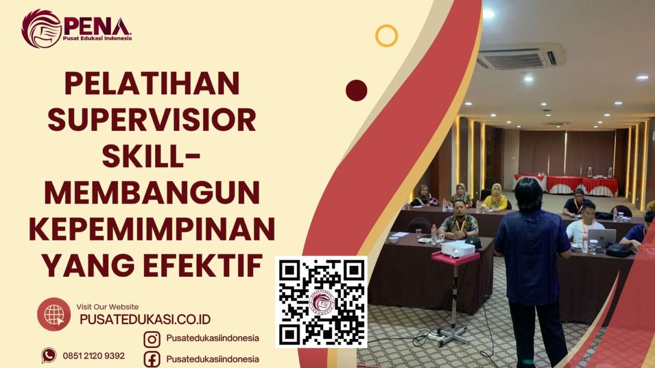 PELATIHAN SUPERVISIOR SKILL-MEMBANGUN KEPEMIMPINAN YANG EFEKTIF TERBARU 2025/2026