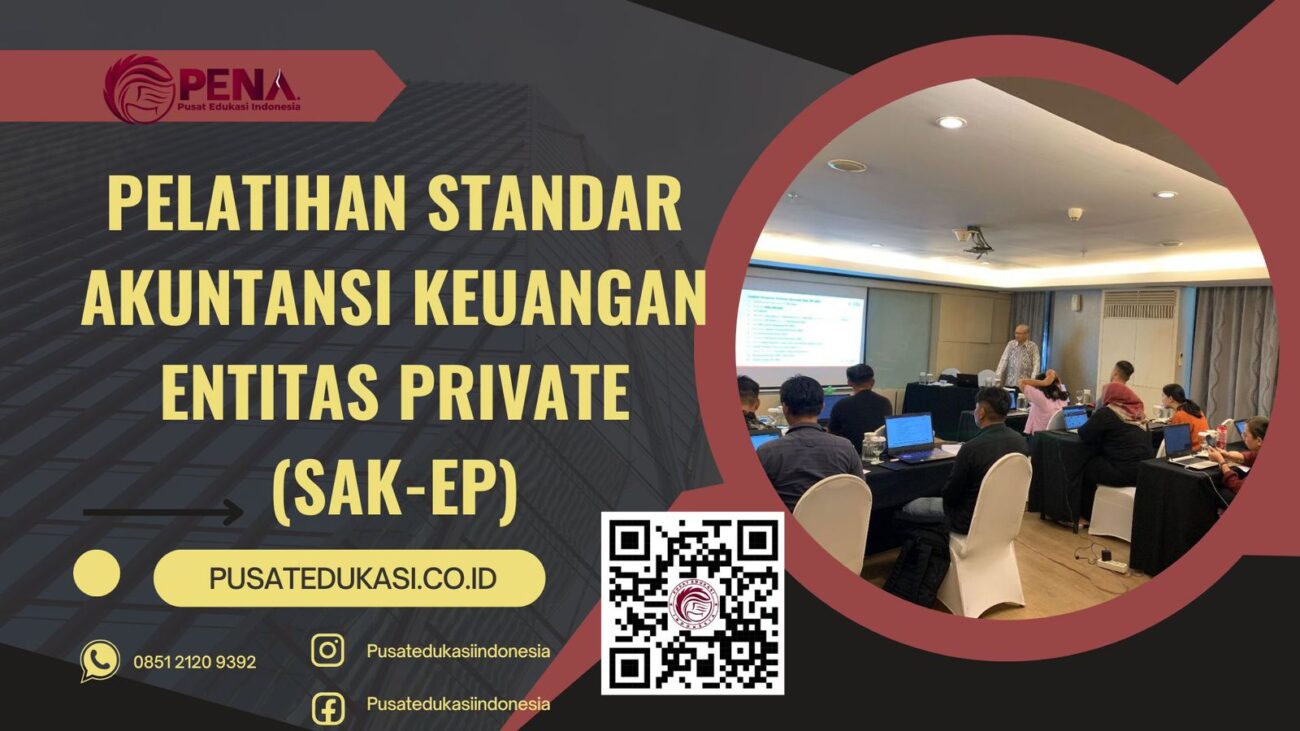 PELATIHAN STANDAR AKUNTANSI KEUANGAN ENTITAS PRIVATE (SAK-EP) TERBARU 2025/2026