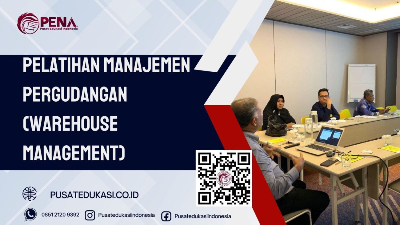 PELATIHAN MANAJEMEN PERGUDANGAN (WAREHOUSE MANAGEMENT) TERBARU 2025/2026