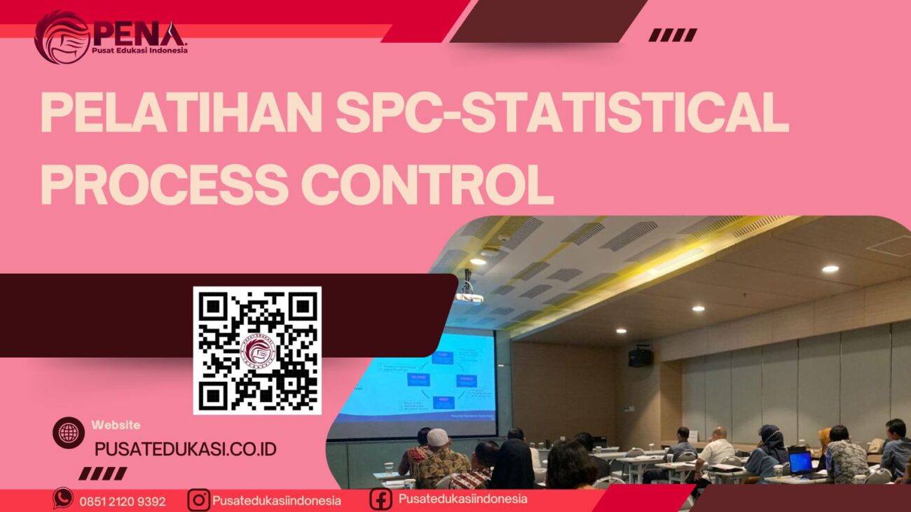 PELATIHAN SPC-STATISTICAL PROCESS CONTROL TERBARU 2025/2026
