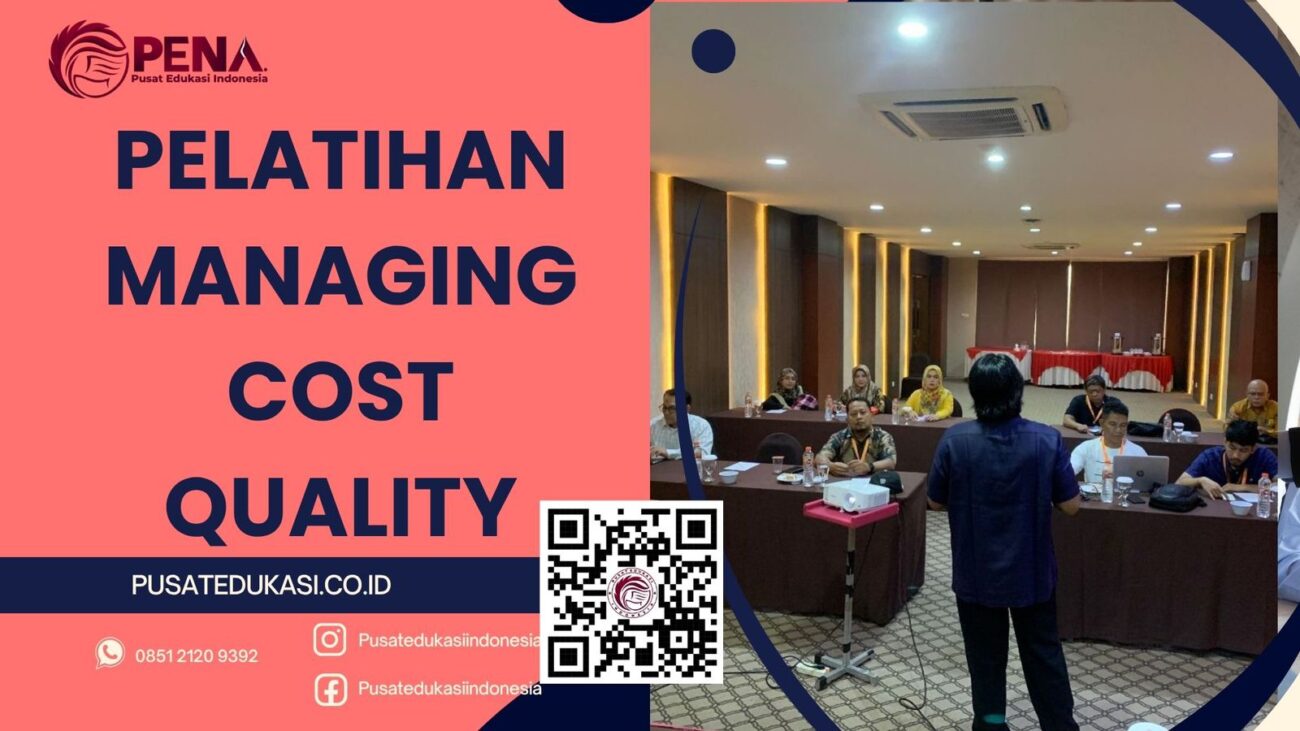 PELATIHAN MANAGING COST QUALITY TERBARU 2025/2026