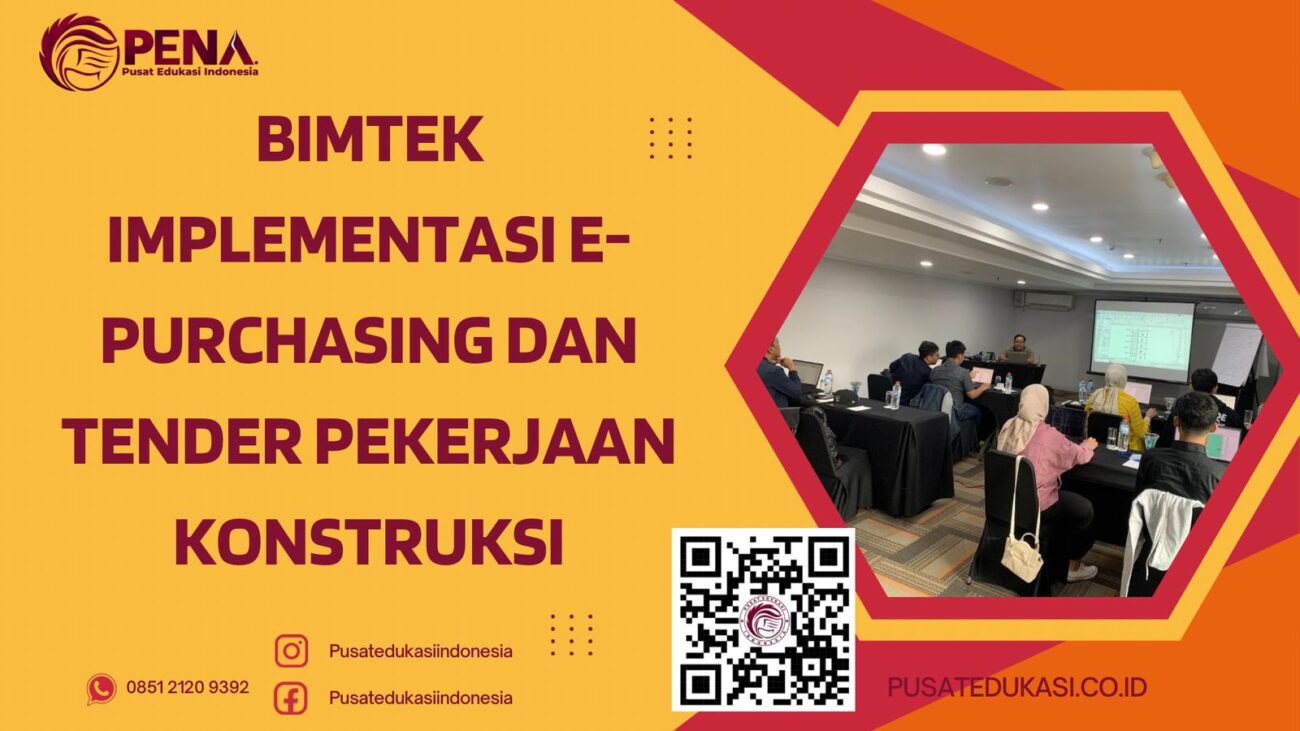 BIMTEK IMPLEMENTASI E-PURCHASING DAN TENDER PEKERJAAN KONSTRUKSI TERBARU 2025/2026