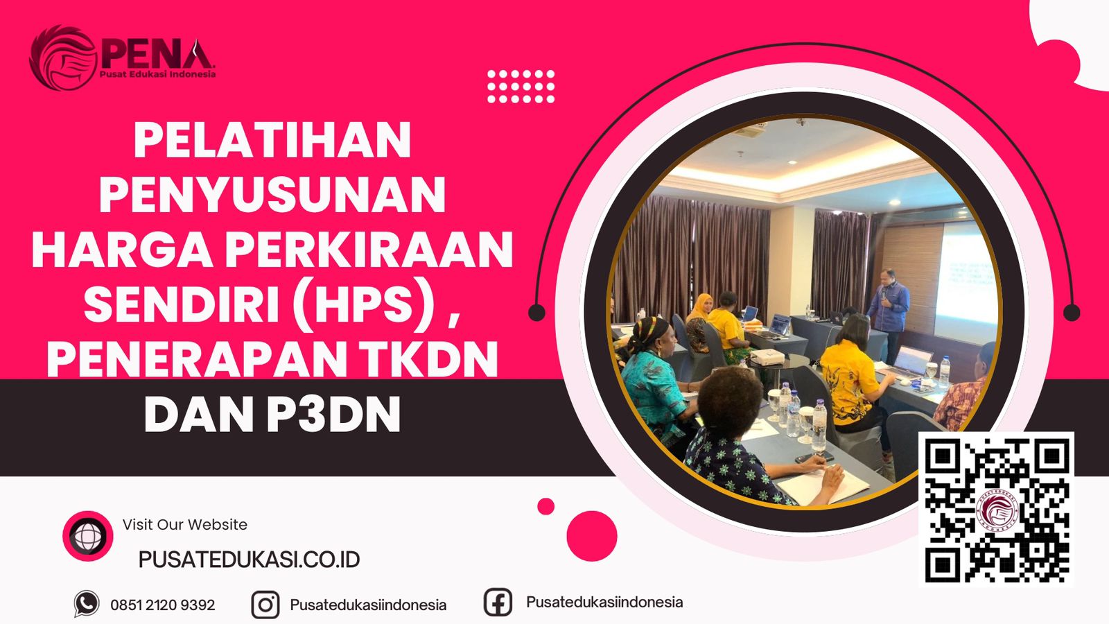 PELATIHAN PENYUSUNAN HARGA PERKIRAAN SENDIRI (HPS), PENERAPAN TKDN DAN P3DN TERBARU 2025/2026