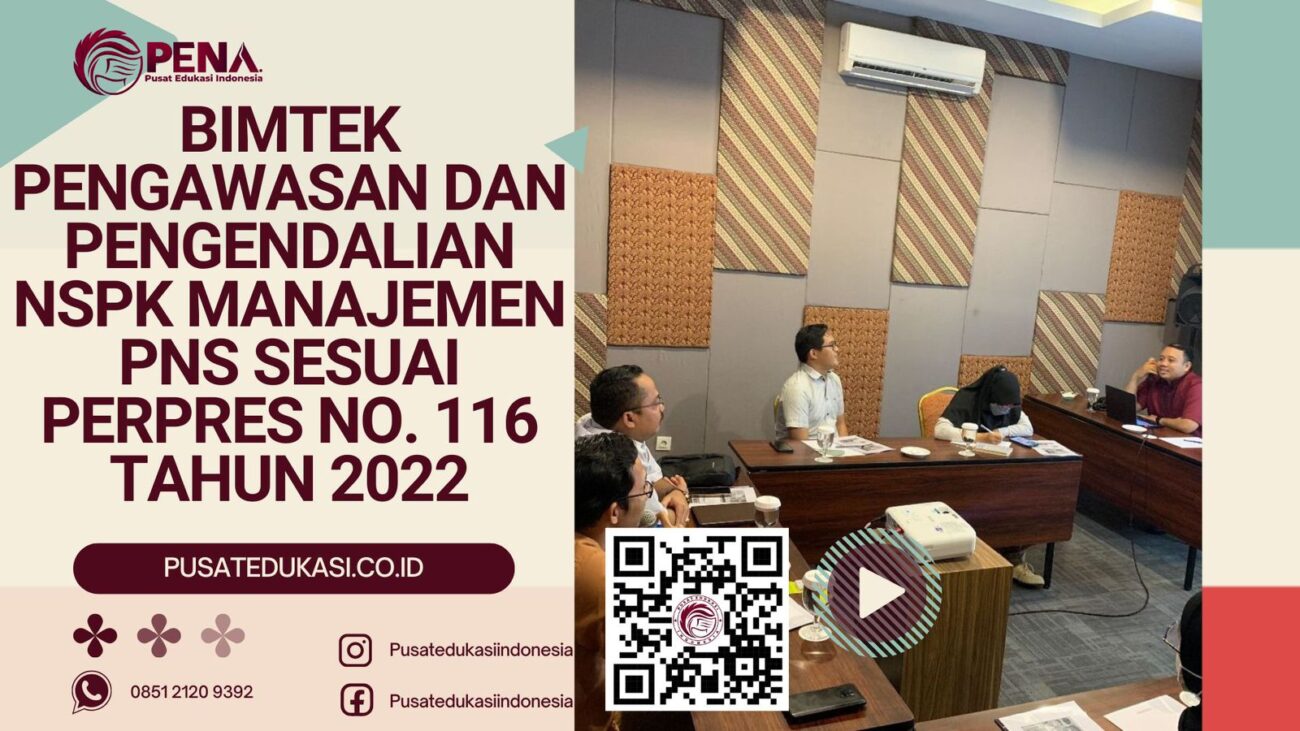 BIMTEK PENGAWASAN DAN PENGENDALIAN NSPK MANAJEMEN PNS SESUAI PERPRES NO. 116 TAHUN 2022 TERBARU 2025/2026