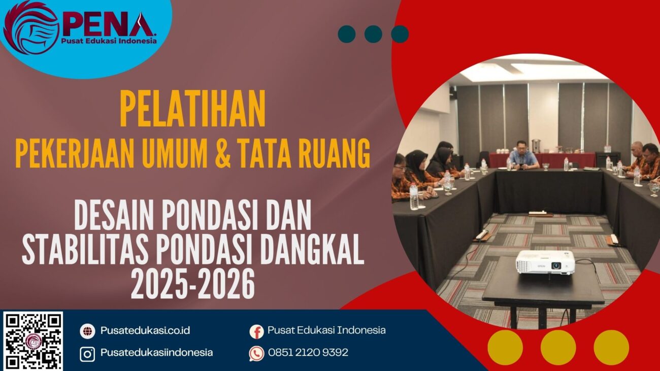 Pelatihan Desain Pondasi dan Stabilitas Pondasi Dangkal Terbaru 2025-2026