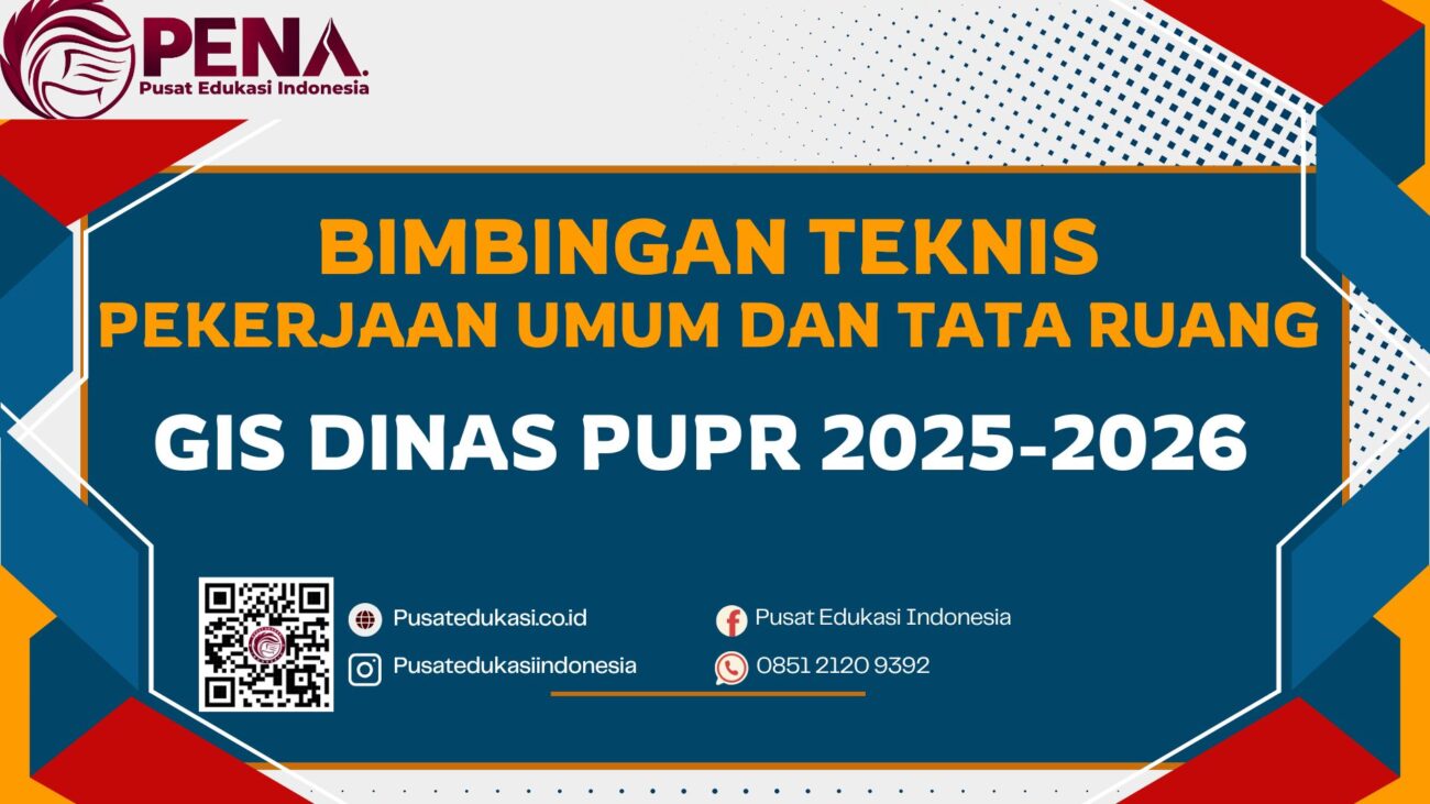 Bimtek GIS Dinas PUPR Terbaru 2025/2026