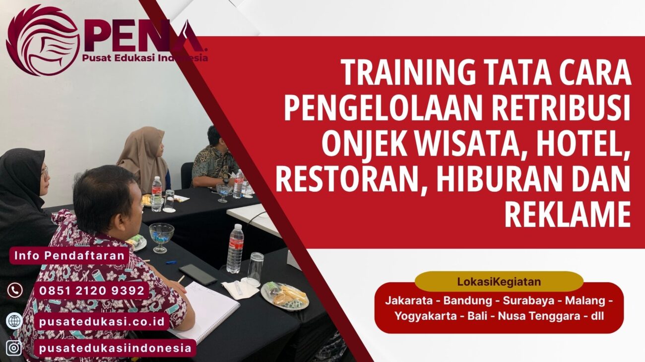 Bimtek Training Tata Cara Pengelolaan Retribusi Objek Wisata, Hotel, Restoran, Hiburan dan Reklame Terbaru 2025/2026