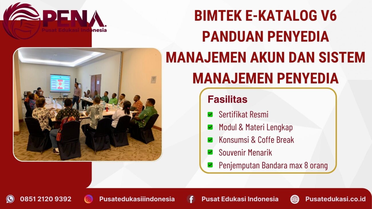 Bimtek Training E-Katalog V6 Penyedia Manajemen Akun dan Sistem Manajemen Penyedia Terbaru 2025/2026
