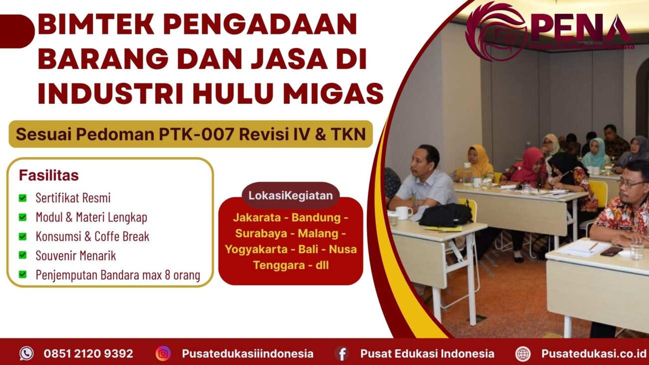 Bimtek Training Pengadaan Barang dan Jasa di Industri Hulu Migas Terbaru 2025/2026