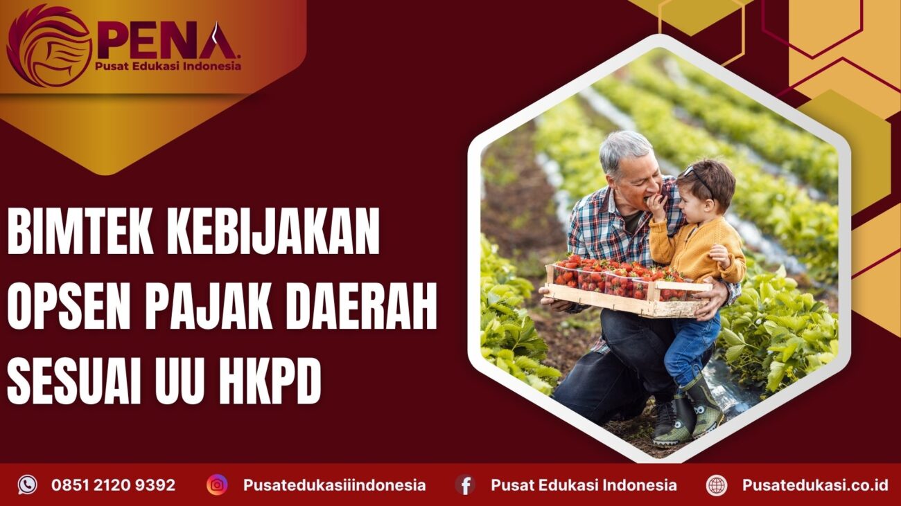 Bimtek Pelatihan Kebijakan Opsen Pajak Daerah sesuai dengan UU HKPD Tahun 2025 Terbaru 2025/2026
