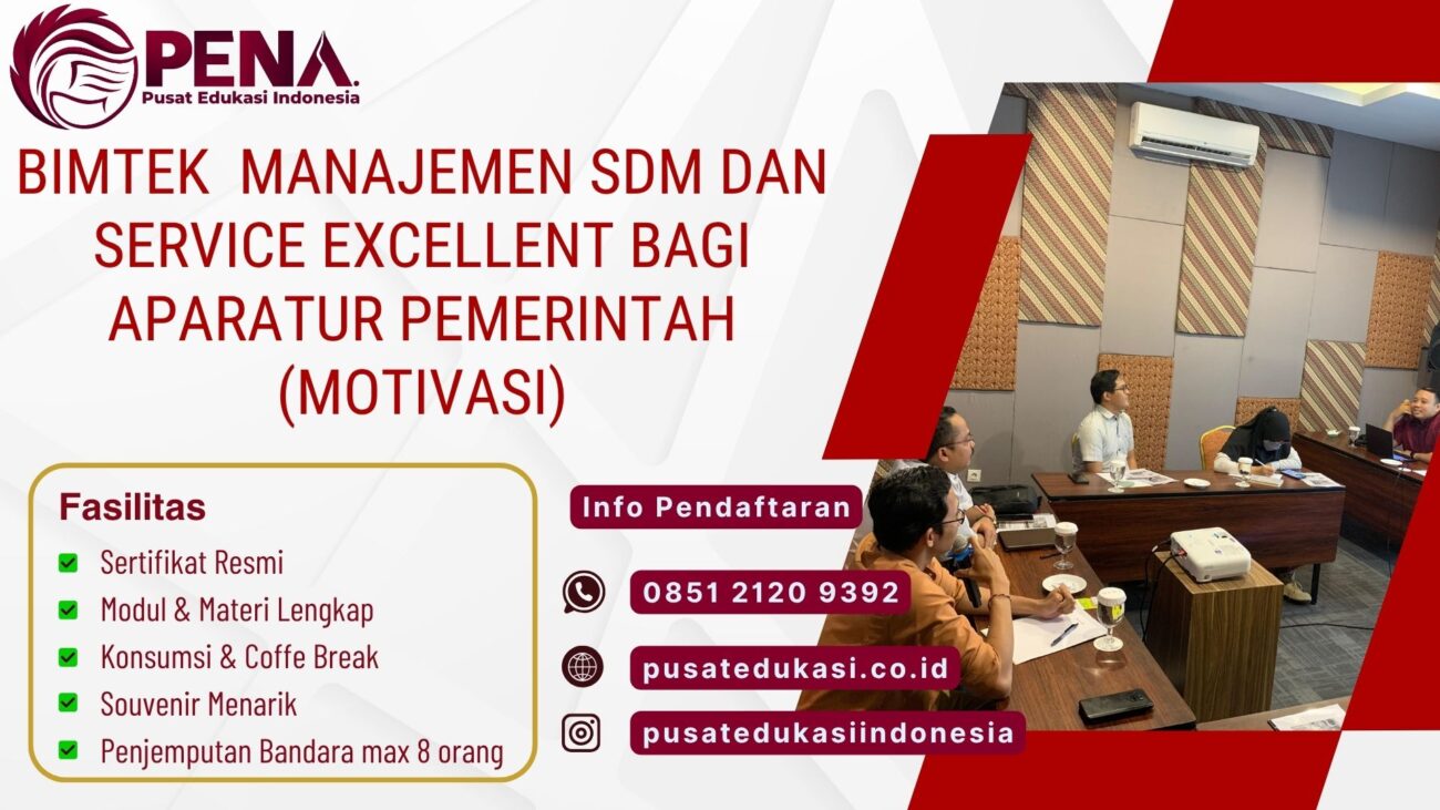Bimtek Manajemen SDM dan Service Excellent bagi Aparatur Pemerintah (Motivasi) Terbaru 2025/2026