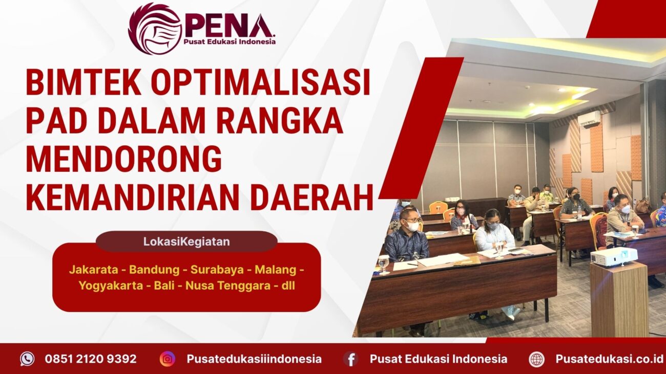 Bimtek Training Optimalisasi PAD dalam Rangka Mendorong Kemandirian Daerah Terbaru 2025/2026