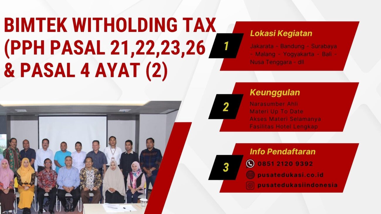Bimtek Training Witholding Tax (PPh Pasal 21,22,23,26 & Pasal 4 Ayat (2) Terbaru 2025/2026
