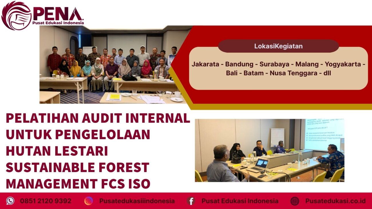 Bimtek Audit Internal untuk Pengelolaan Hutan Lestari Sustainable Forest Management FSC ISO 19011:2018 Terbaru