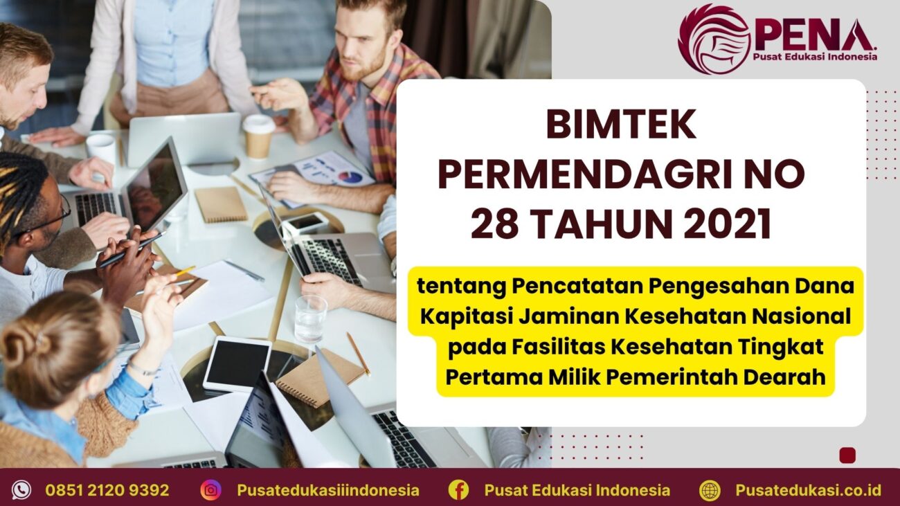 Bimtek Permendagri No 28 Tahun 2021 tentang Pencatatan Pengesahan Dana Kapitasi Jaminan Kesehatan Nasional pada Fasilitas Kesehatan Tingkat Pertama Milik Pemerintah Dearah Terbaru 2025/2026
