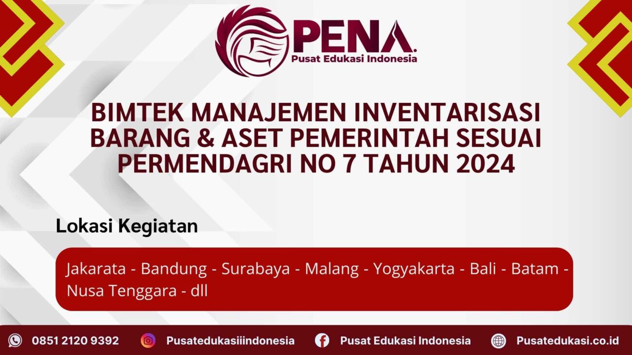 Bimtek Manajemen Inventarisasi Barang dan Aset Pemerintah sesuai Permendagri No 7 Tahun 2024 Terbaru