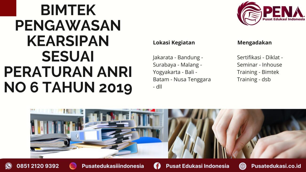 Bimtek Pengawasan Kearsipan sesuai Peraturan ANRI No 6 Tahun 2019 Terbaru