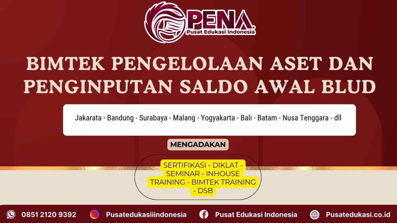Bimtek Pengelolaan Aset dan Penginputan Saldo Awal BLUD Terbaru 2025/2026