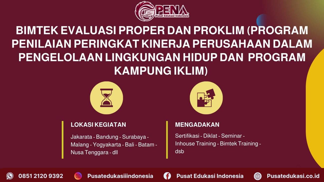 Bimtek Evaluasi PROPER dan PROKLIM (Program Penilaian Peringkat Kinerja Perusahaan dalam Pengelolaan Lingkungan Hidup dan Program Kampung Iklim) Terbaru 2025/2026