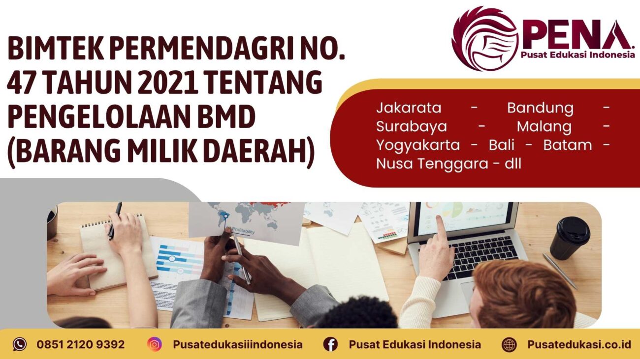 Bimtek Permendagri No 47 Tahun 2021 tentang Pengelolaan BMD Terbaru 2025/2026