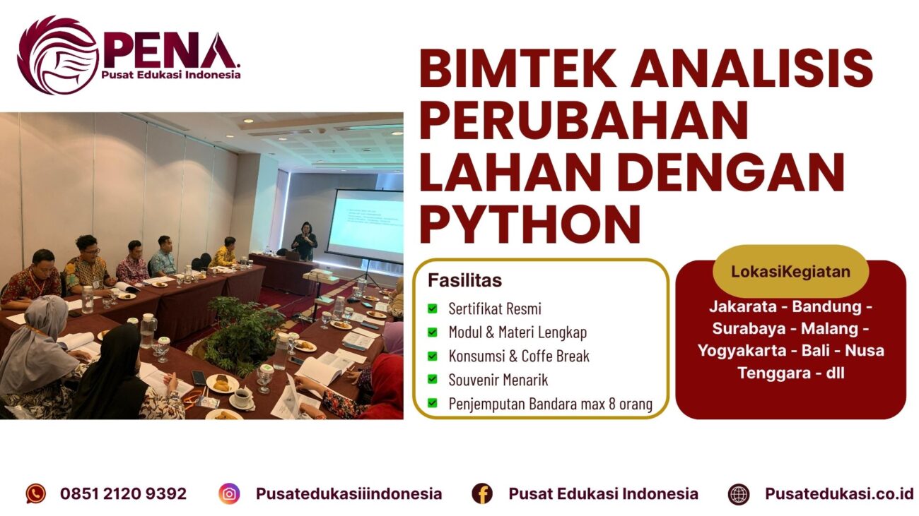 Bimtek Training Analisis Perubahan Lahan dengan PYTHON Terbaru 2025/2026