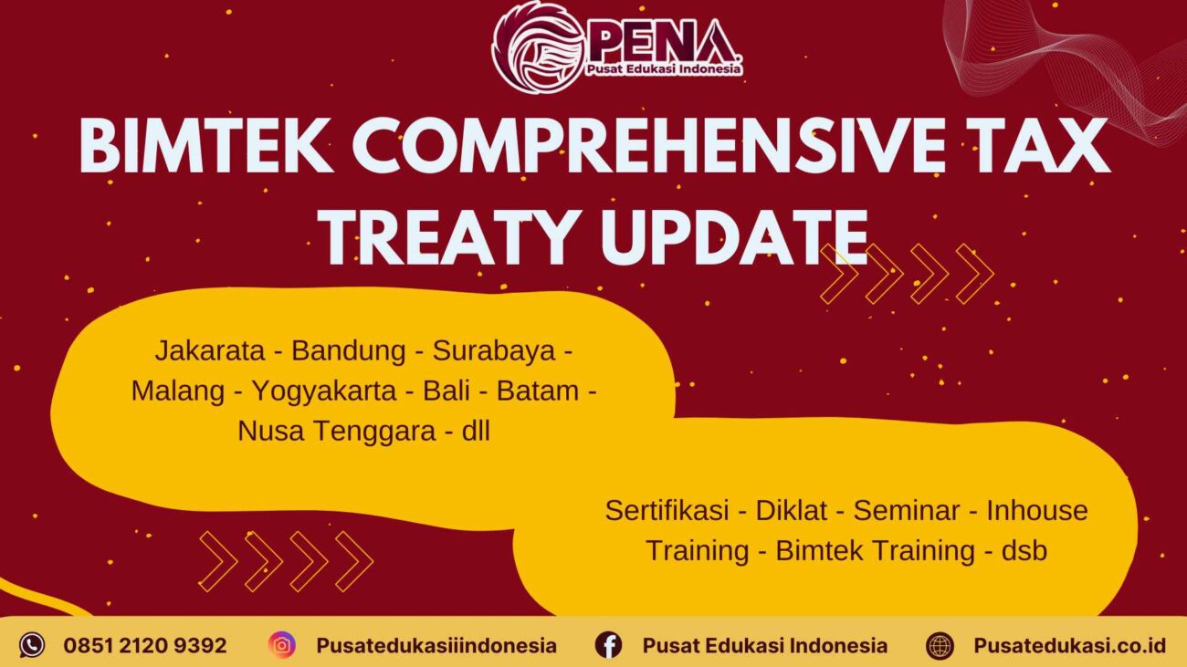 Bimtek Comprehensive Tax Treaty Update Terbaru 2025/2026