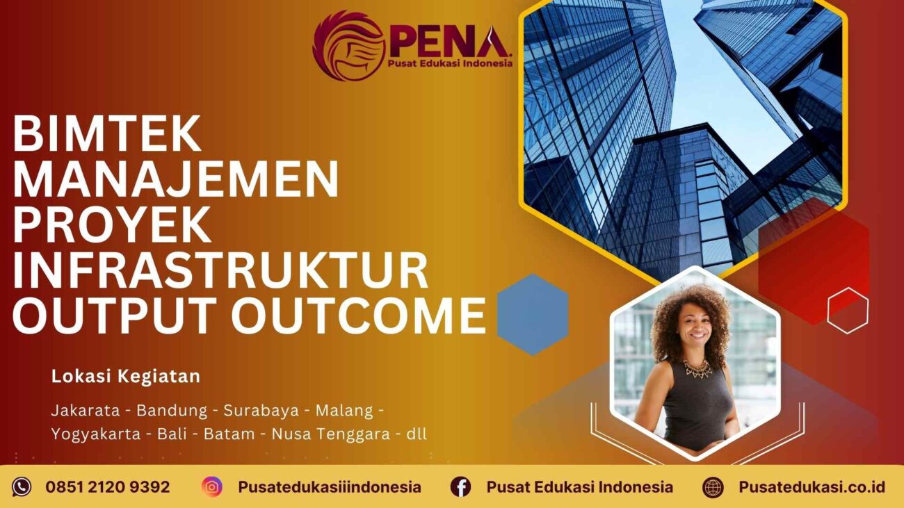 Bimtek Manajemen Proyek Infrastruktur Output Outcome Terbaru 2025/2026