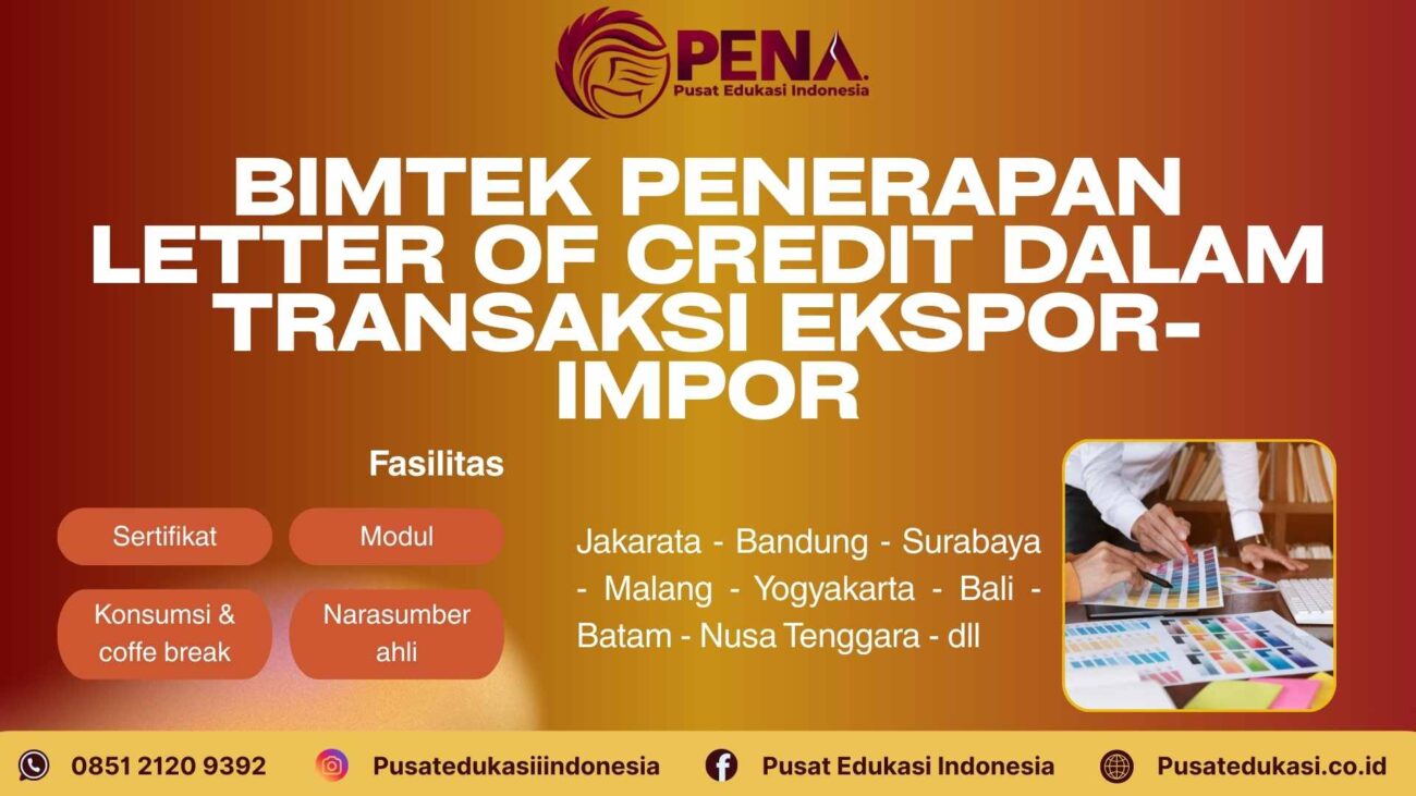 Bimtek Penerapan Letter of Credit dalam Transaksi Ekspor-Impor Terbaru 2025/2026