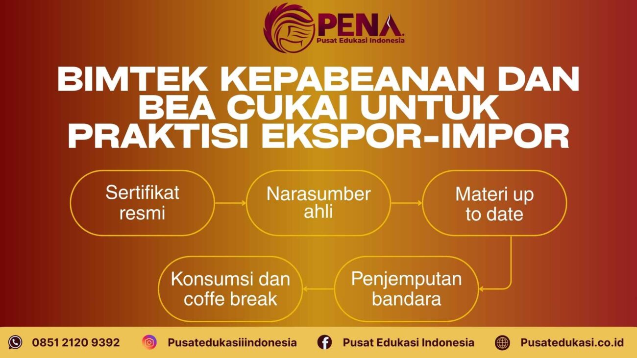 Bimtek Kepabeanan dan Bea Cukai untuk Praktisi Ekspor-Impor Terbaru 2025/2026